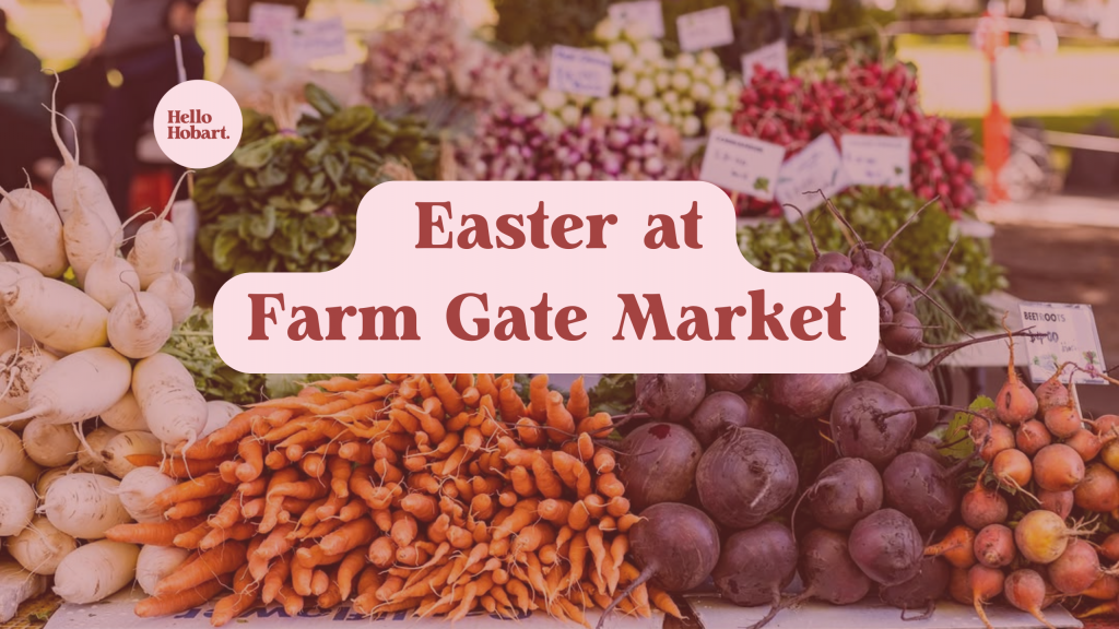 Easter shopping guide to Farm Gate Markets, Hobart